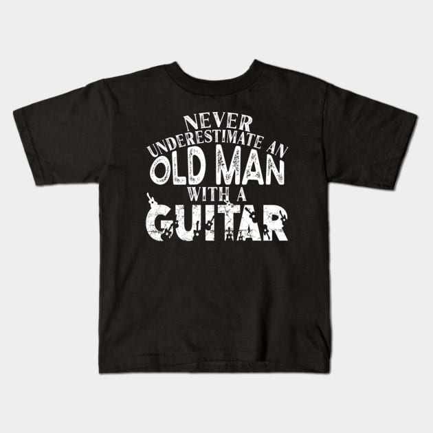 never underestimate an old man with a guitar Kids T-Shirt by Mr.Skull & Grunge